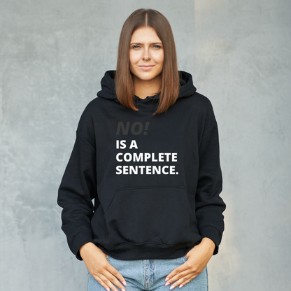 NO! Is a Complete Sentence Hoodie – Do Not Disturb Streetwear