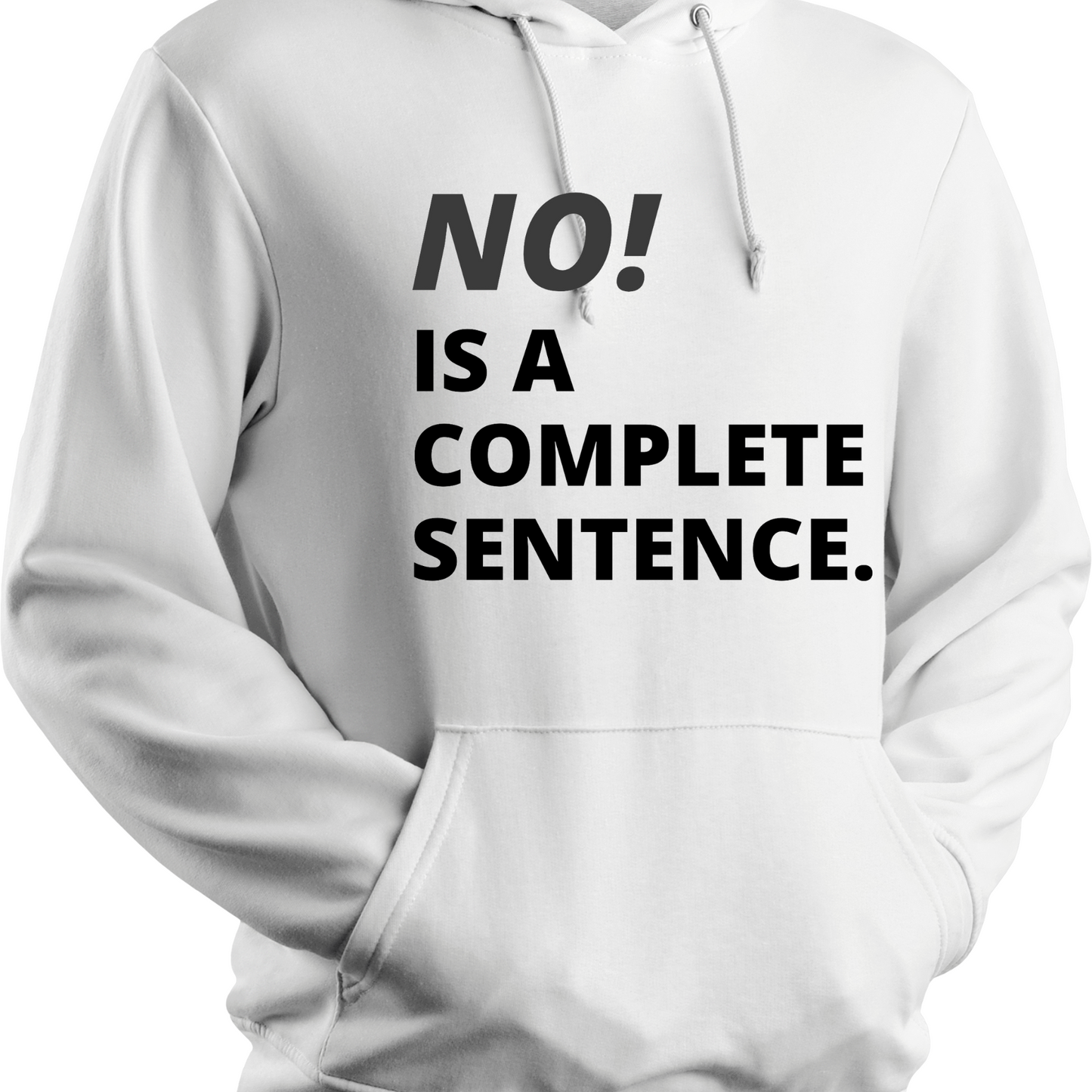 NO! Is a Complete Sentence Hoodie – Do Not Disturb Streetwear