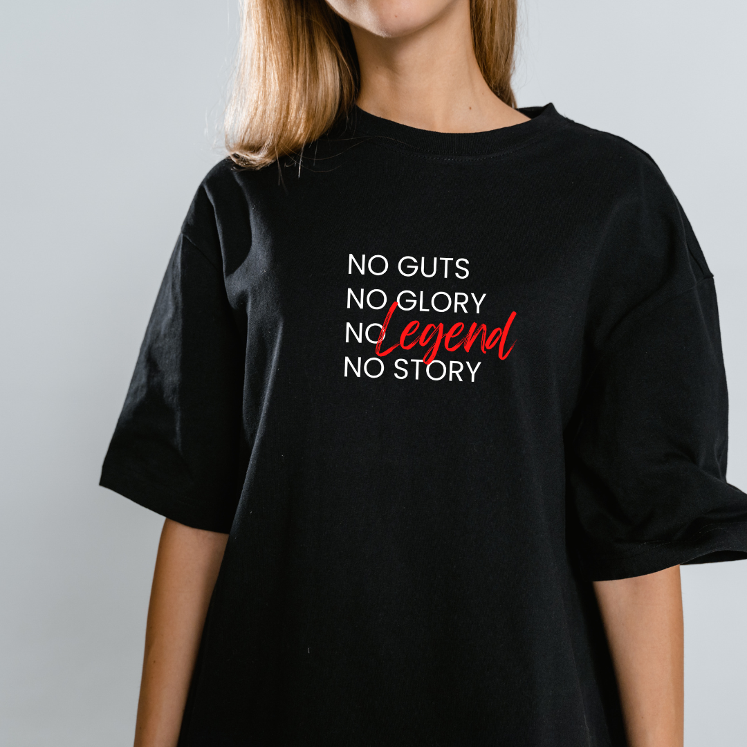 Legend Tee: No Guts, No Glory, No Story