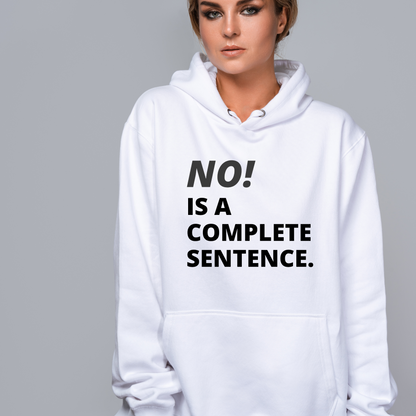 NO! Is a Complete Sentence Hoodie – Do Not Disturb Streetwear