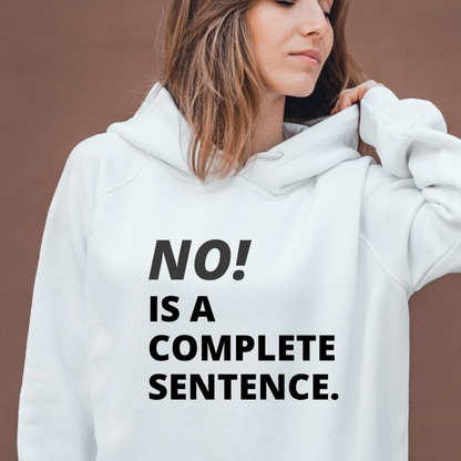 NO! Is a Complete Sentence Hoodie – Do Not Disturb Streetwear