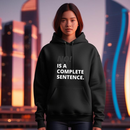 NO! Is a Complete Sentence Hoodie – Do Not Disturb Streetwear