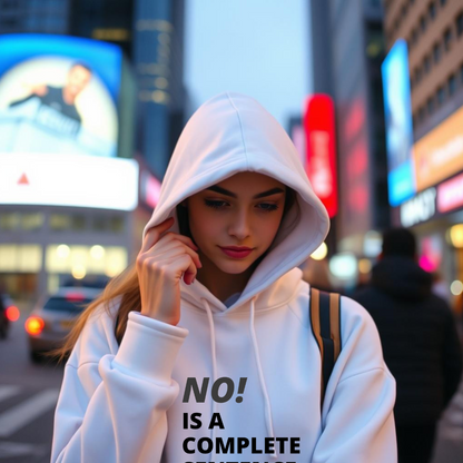 NO! Is a Complete Sentence Hoodie – Do Not Disturb Streetwear