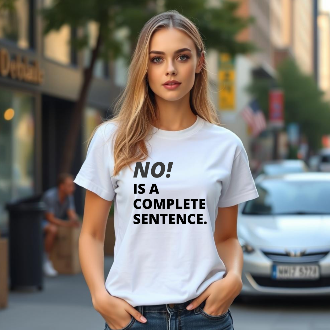 NO! Is a Complete Sentence T-Shirt – Do Not Disturb Streetwear