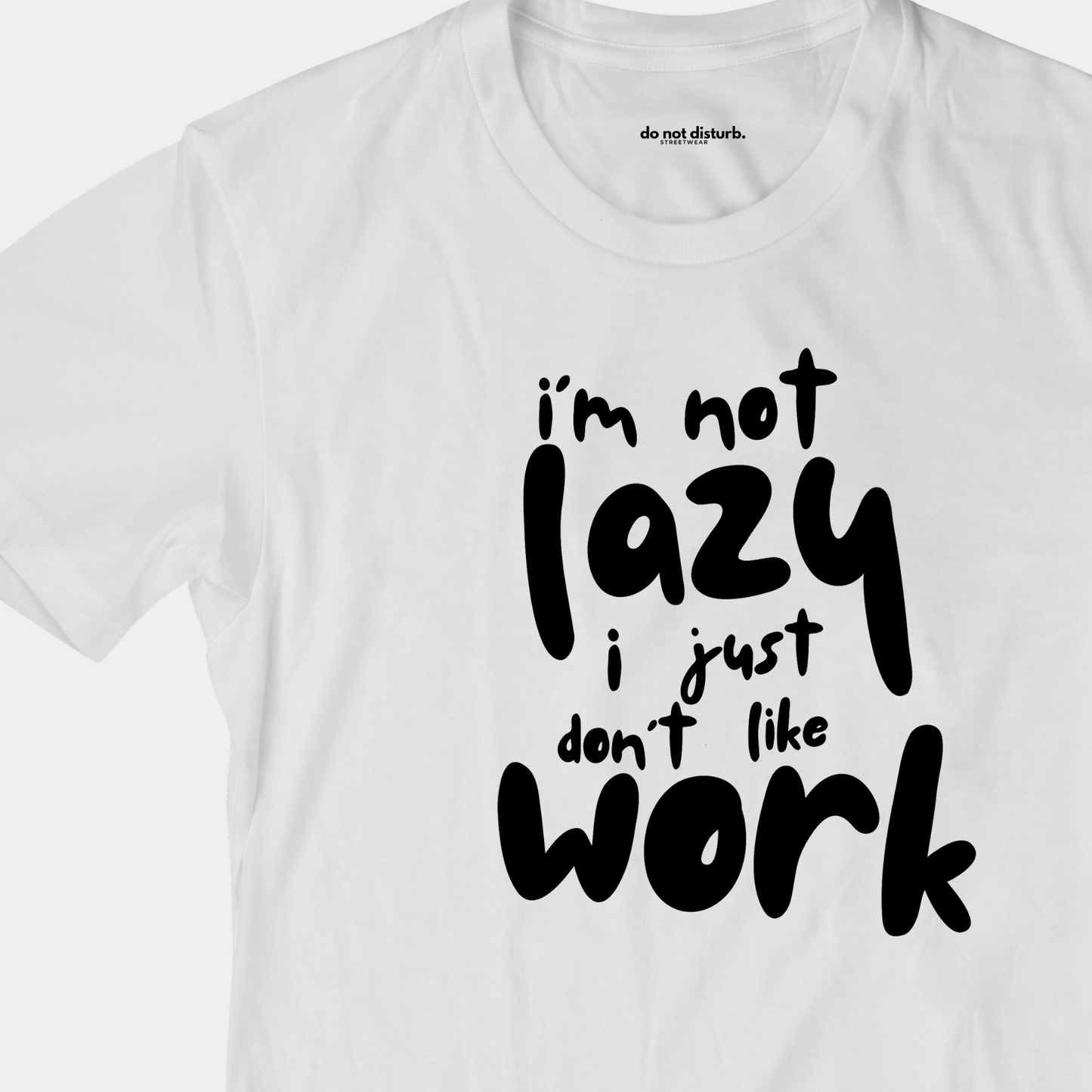 I'm Not Lazy Tee: Playful Humor Design