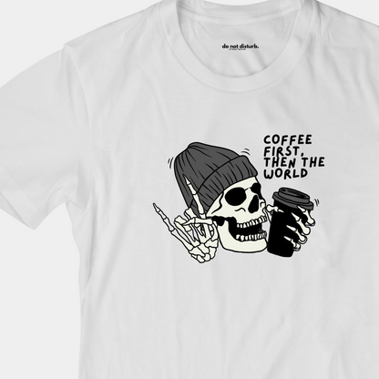 Coffee First Tee: Skeleton Vibes Design