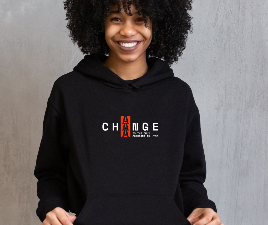 Change Hoodie: Embrace the Constant Design